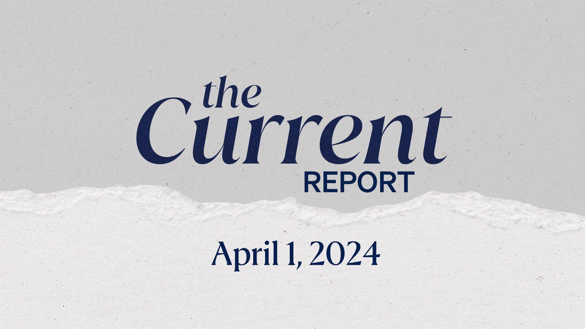 The Current Report: April 1, 2024.