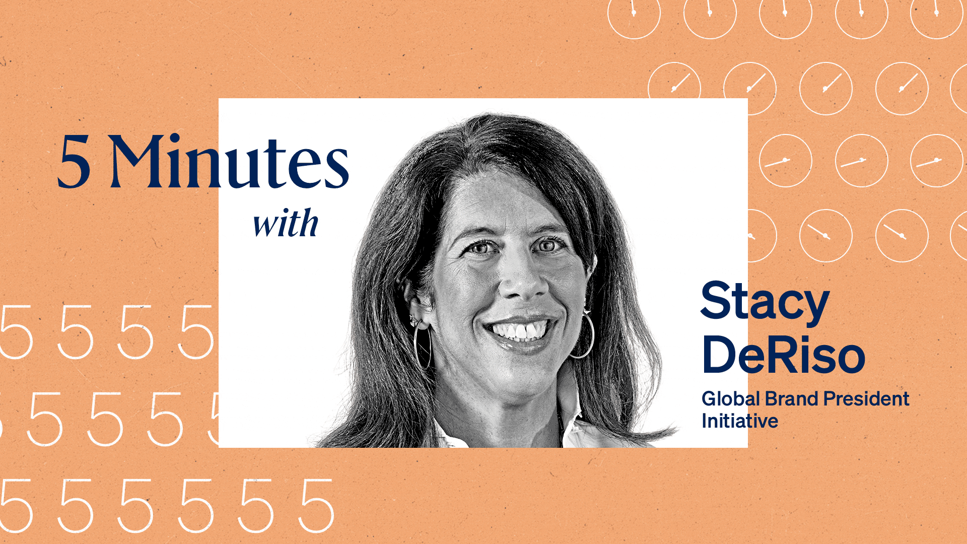 5 Minutes with Stacy DeRiso, Global Brand President, Initiative.