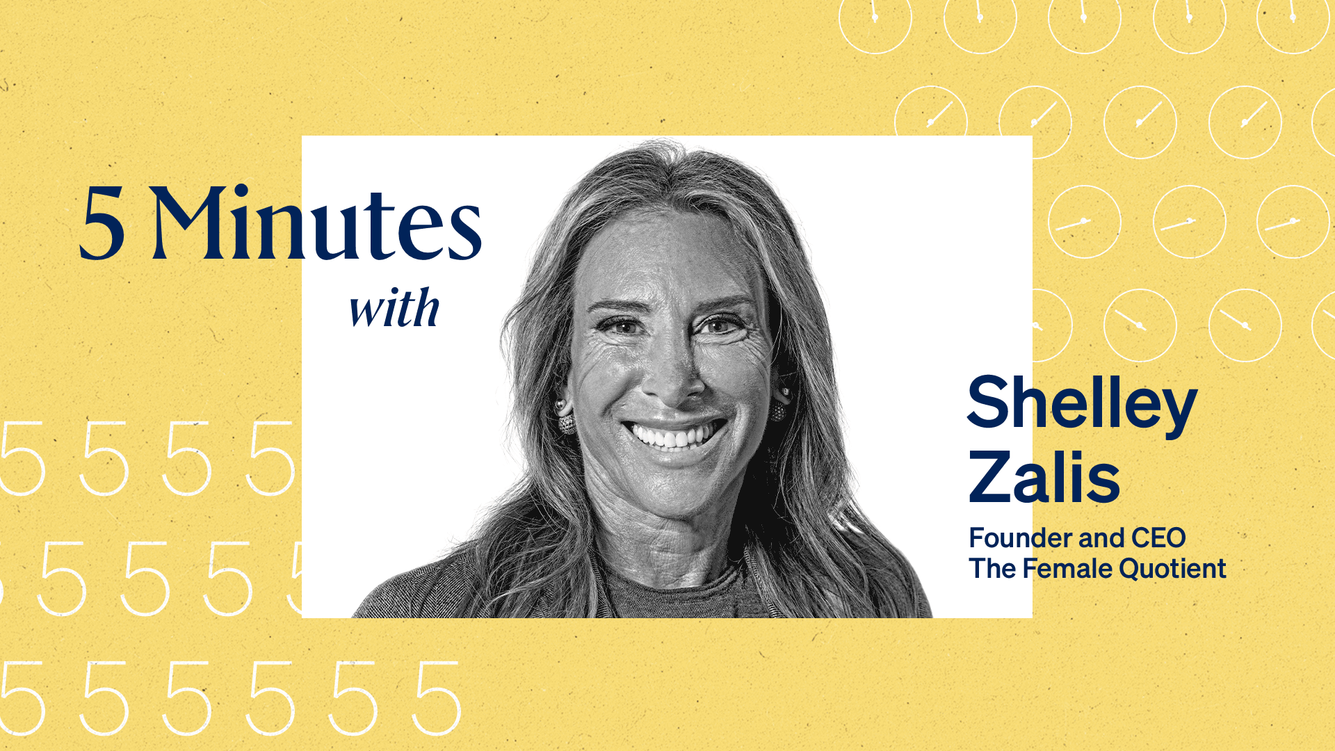 5 Minutes with Shelley Zalis, founder and CEO, The Female Quotient.