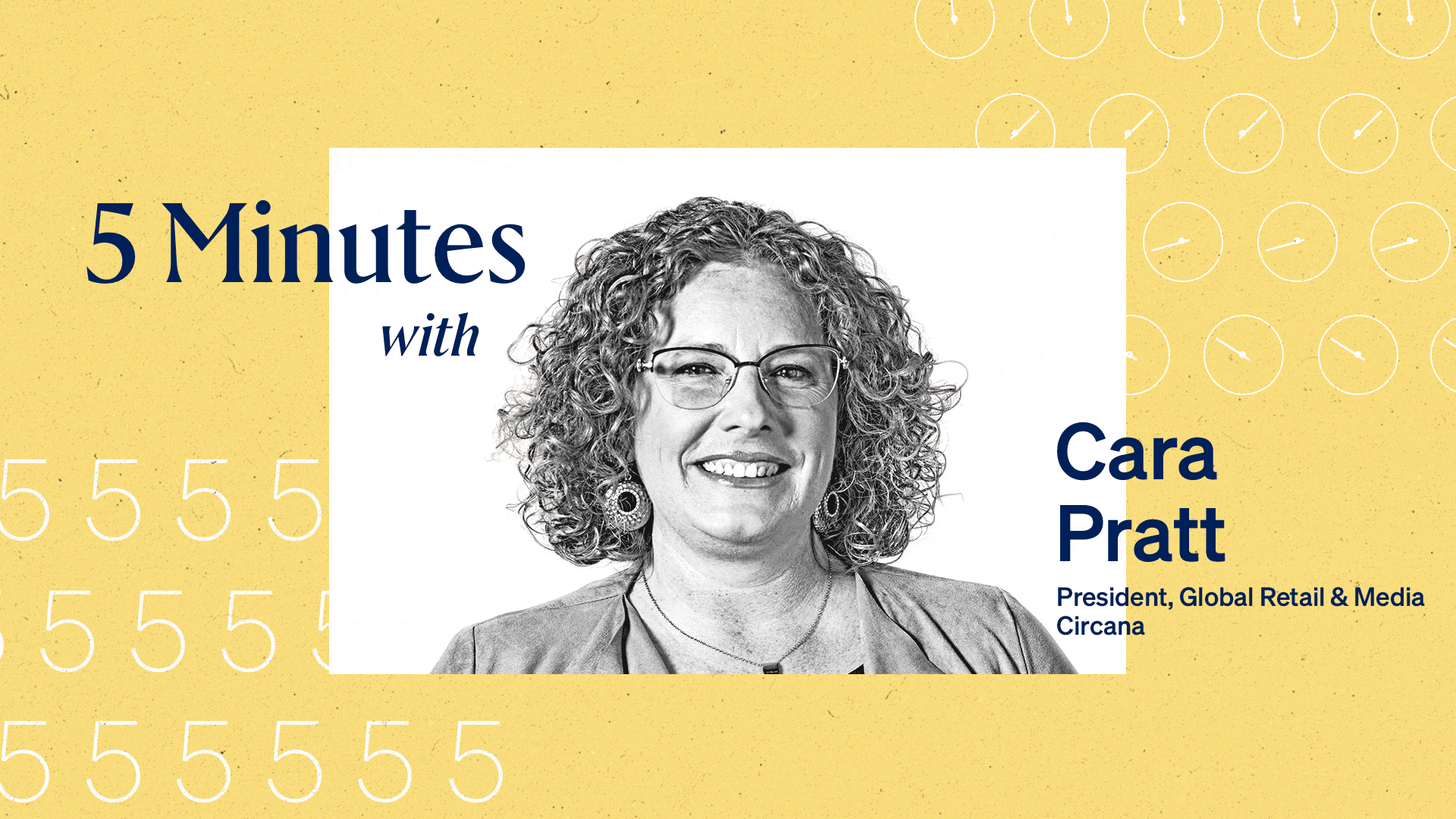 5 Minutes with Cara Pratt, president of global retail and media at Circana.