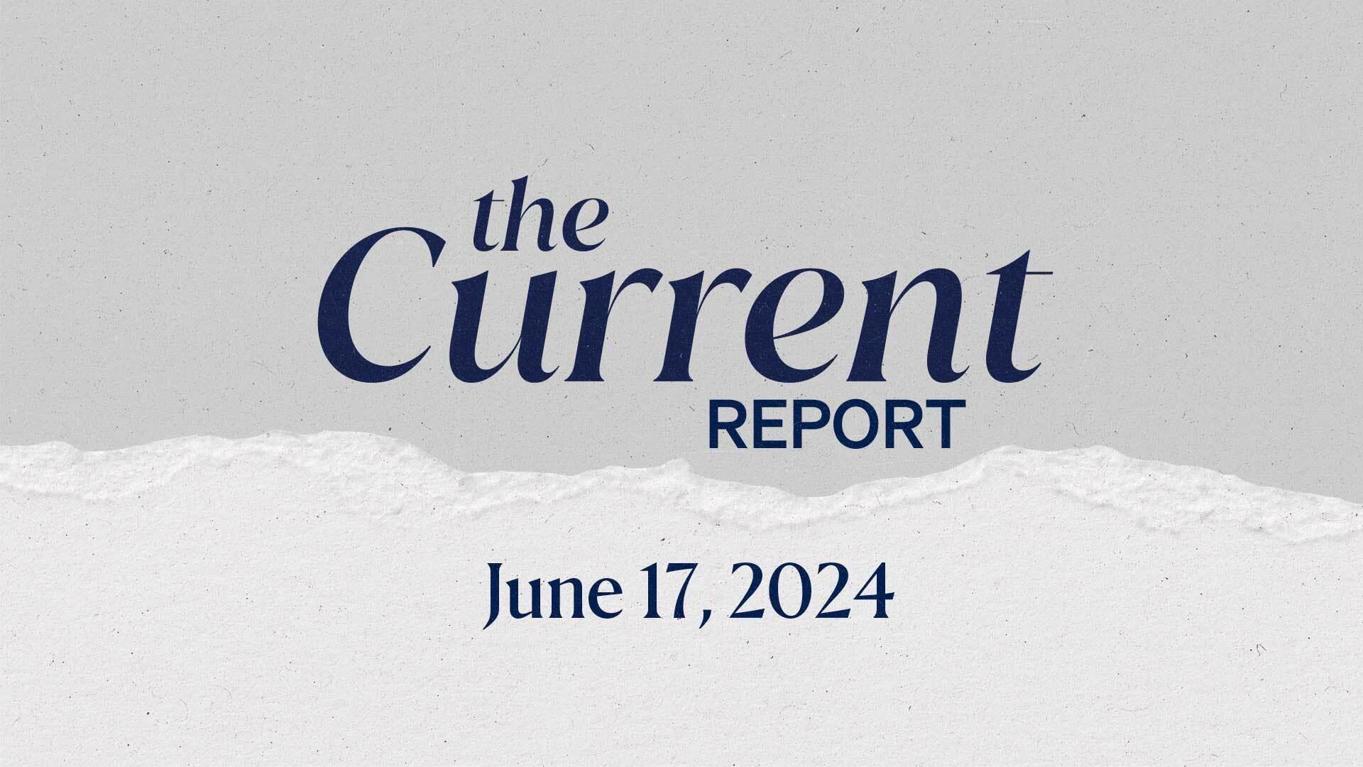 The Current Report: June 17, 2024.