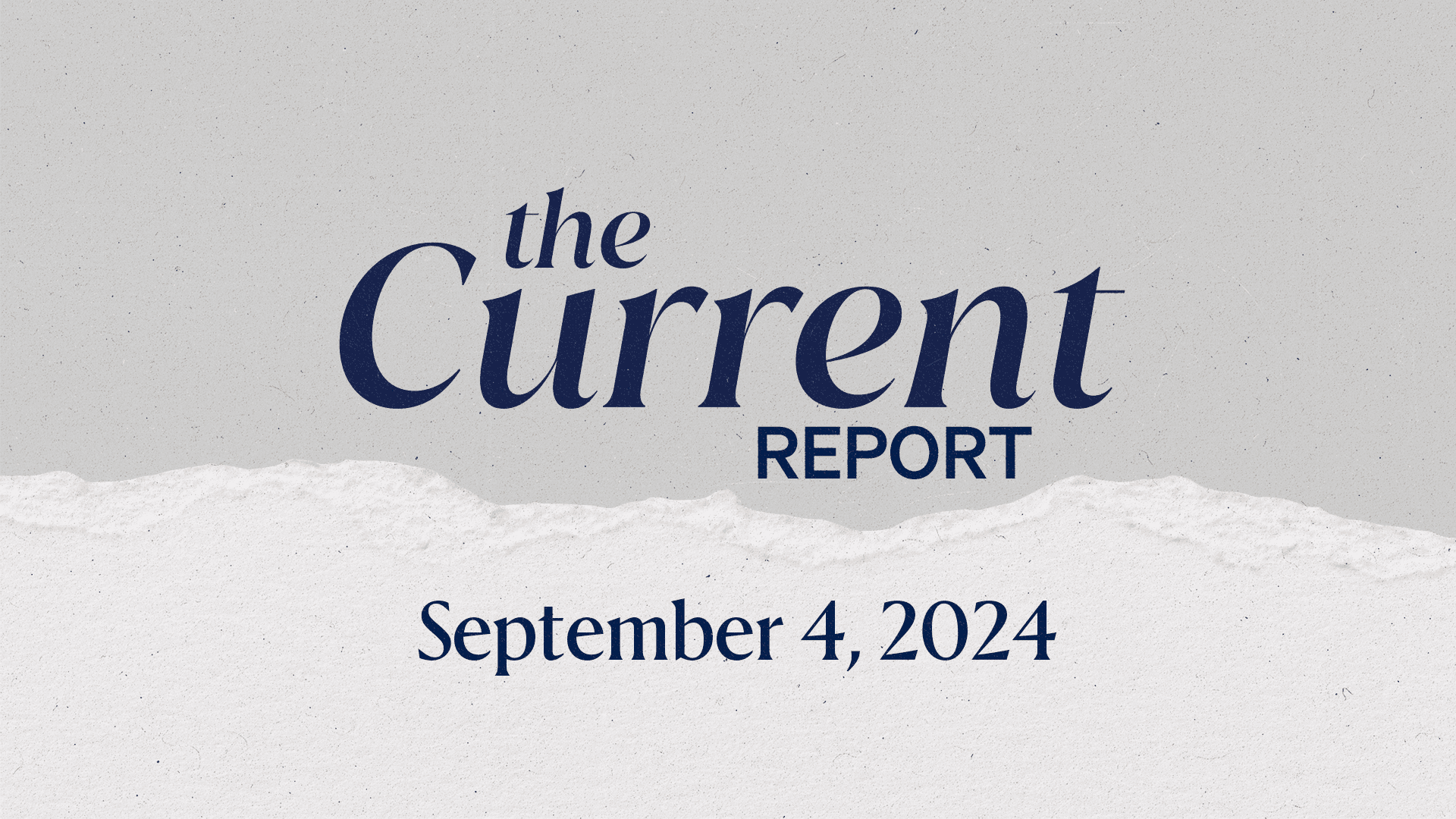 The Current Report: September 3, 2024