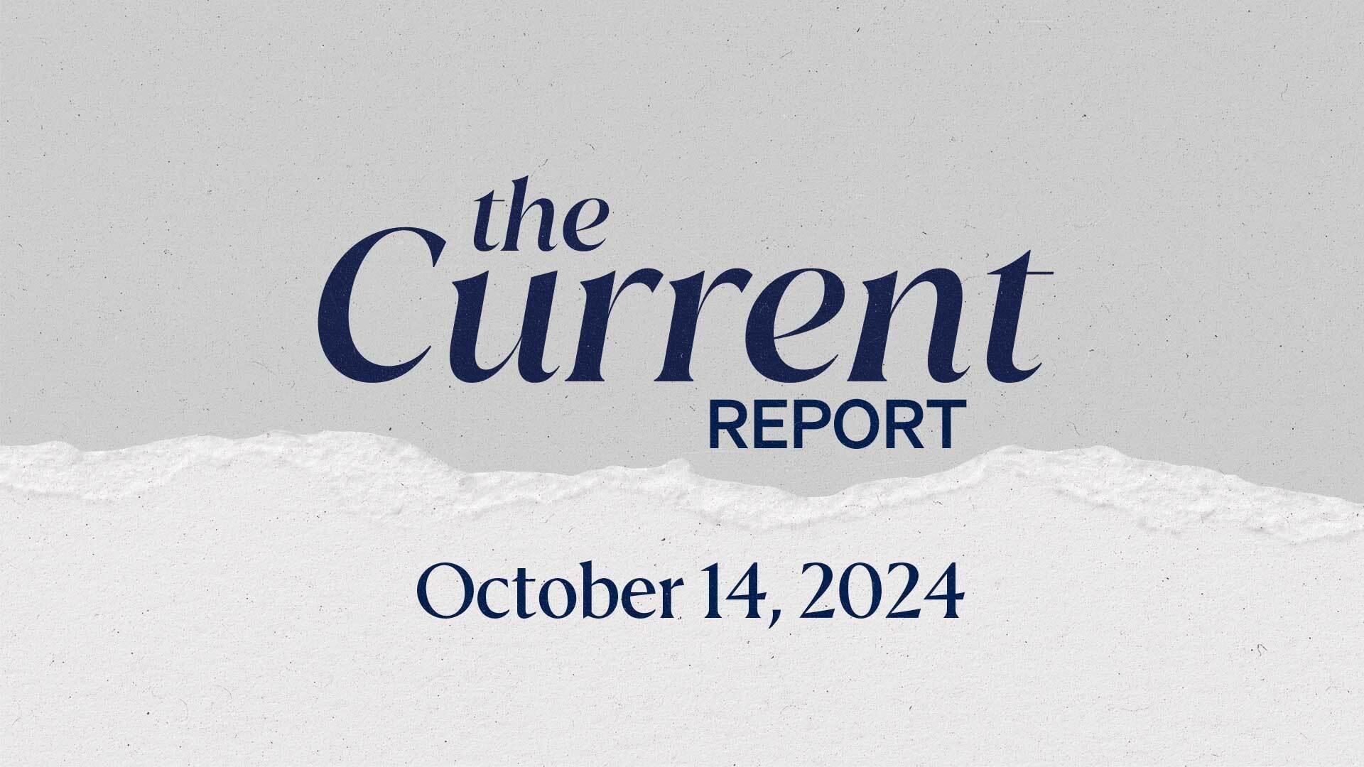 The Current Report: October 14, 2024.