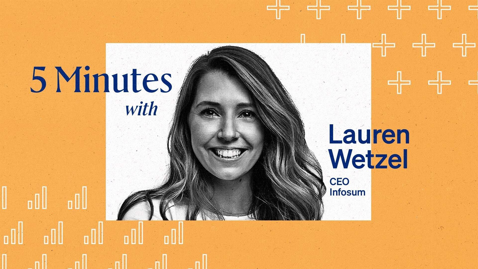 5 minutes with Lauren Wetzel, CEO of Infosum