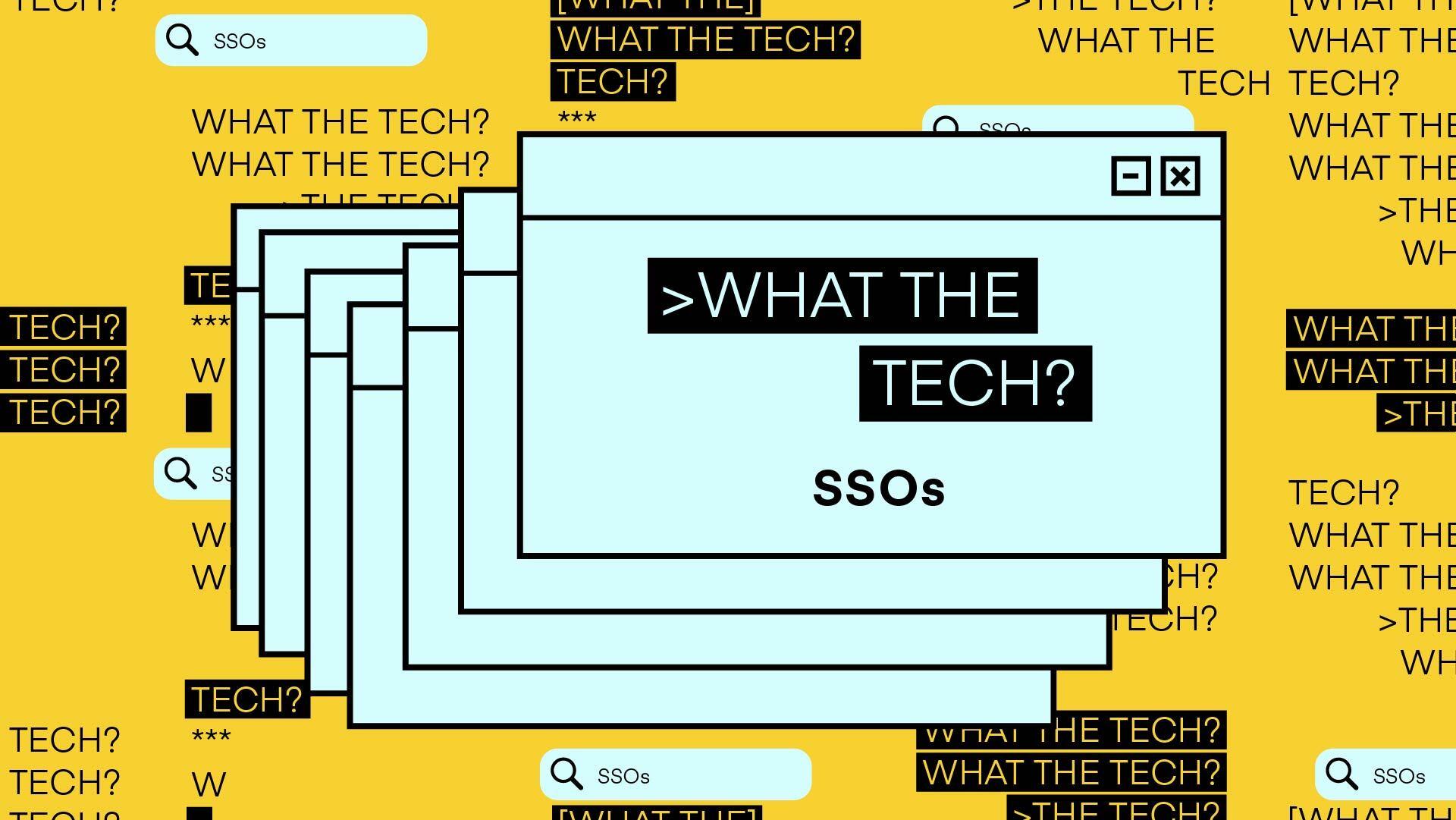 What The Tech?: SSOs