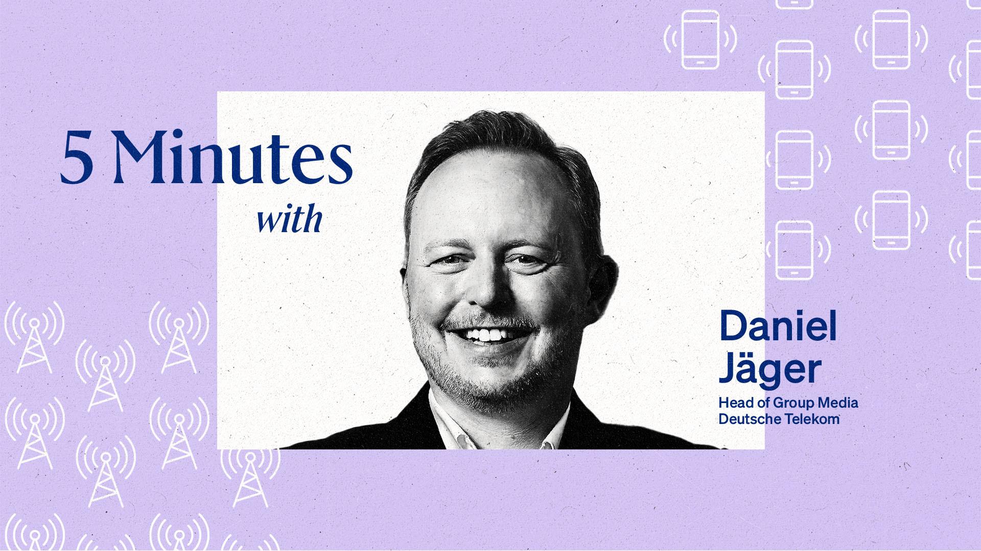 5 Minutes with Deutsche Telekom's Daniel Jaeger.